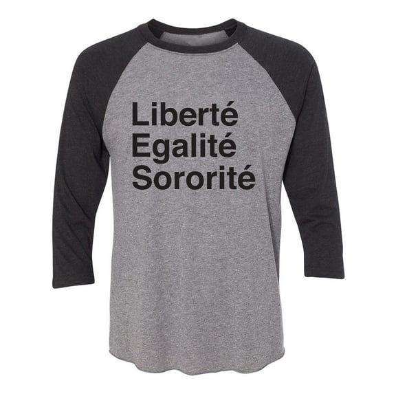 Liberte Egalite Sororite Unisex 3/4 Sleeve Baseball Raglan Tee
