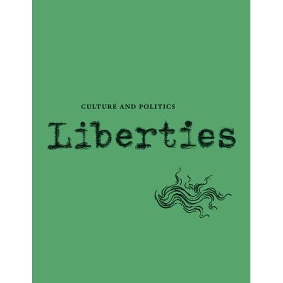 Pre-Owned Liberties Journal of Culture and Politics: Summer 2021 (Paperback) 1735718734 9781735718736