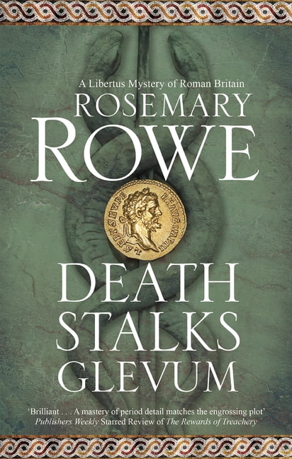 Libertus Mystery of Roman Britain Death Stalks Glevum, Book 21, (Paperback)