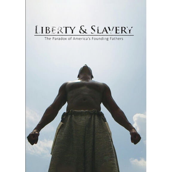 Liberty And Slavery: The Paradox Of America's Founding Fathers (DVD), Filmhub, Documentary
