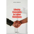 thumbnail image 1 of Liberty Concepts in Labor Relations (Paperback), 1 of 1