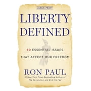 Liberty Defined 50 Essential Issues That Affect Our Freedom, Hardcover