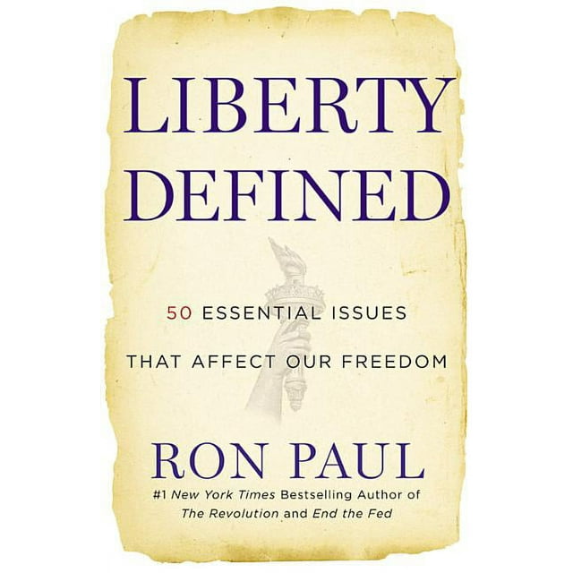 Liberty Defined : 50 Essential Issues That Affect Our Freedom (Paperback)