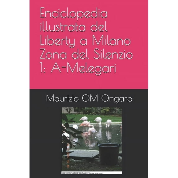 Liberty: Enciclopedia illustrata del Liberty a Milano Zona del Silenzio 1 : A-Melegari (Series #2) (Paperback)