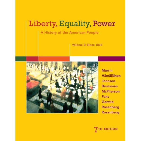 Pre-Owned Liberty, Equality, Power: A History of the American People, Volume 2: Since 1863
