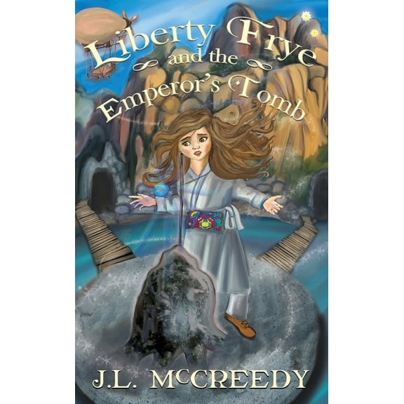 Liberty Frye Liberty Frye and the Emperor's Tomb, Book 3, (Hardcover)