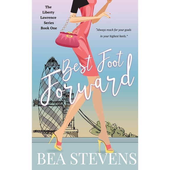 Liberty Lawrence Best Foot Forward, Book 1, (Paperback)