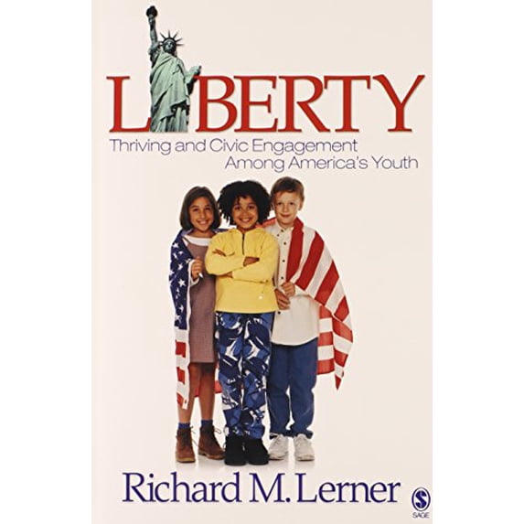 Pre-Owned Liberty: Thriving and Civic Engagement Among America's Youth (Paperback) 0761929843 9780761929840
