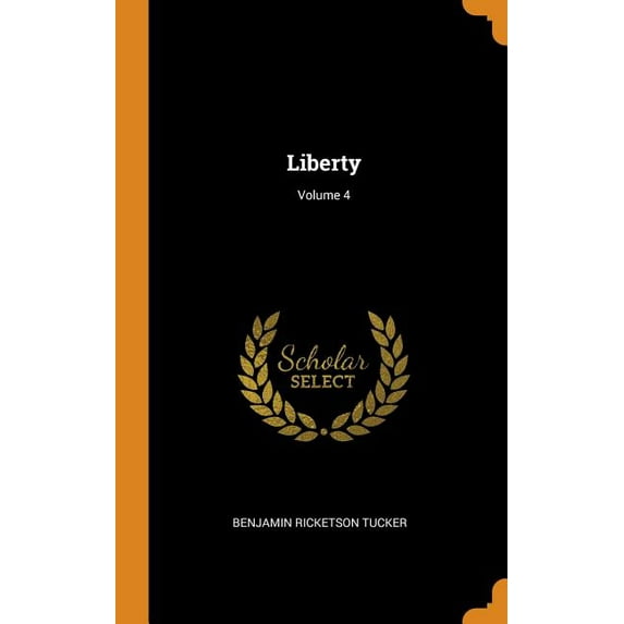 Liberty; Volume 4 (Hardcover)