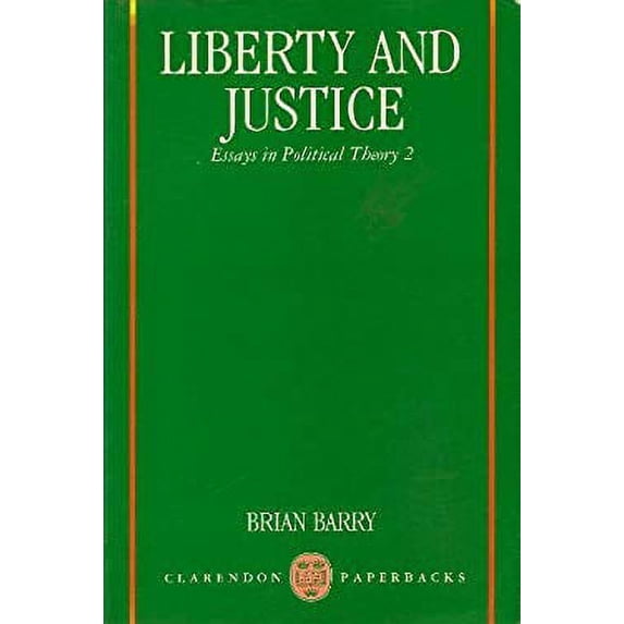 Pre-Owned Liberty and Justice Vol. 2 : Essays in Political Theory 2 9780198272991