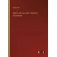 thumbnail image 1 of Liberty and Law under Federative Government, (Paperback), 1 of 1