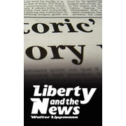 Liberty and the News, Paperback