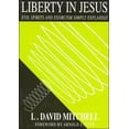 thumbnail image 1 of Pre-Owned Liberty in Jesus : Evil Spirits and Exorcism Simply Explained (Paperback) 1858216117 9781858216119, 1 of 1