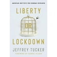 thumbnail image 1 of Pre-Owned Liberty or Lockdown Paperback Jeffrey Tucker, 1 of 1