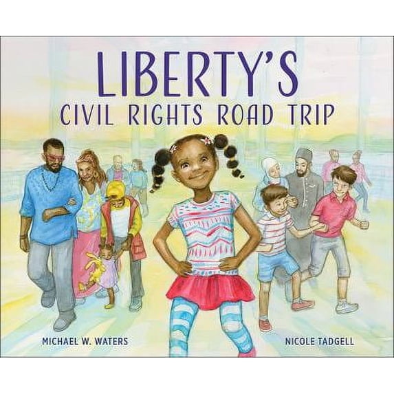 Pre-Owned Liberty's Civil Rights Road Trip (Hardcover) 1947888196 9781947888197
