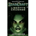 thumbnail image 1 of Pre-Owned Liberty's Crusade (StarCraft, Book 1) (Mass Market Paperback) 0671041487, 1 of 1