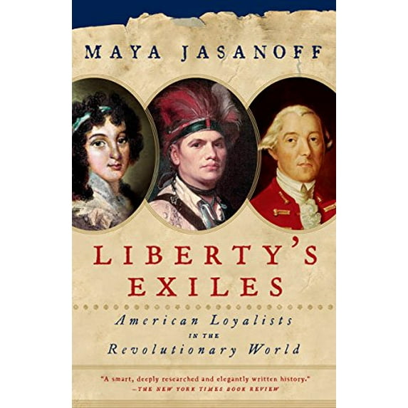 Pre-Owned Liberty's Exiles: American Loyalists in the Revolutionary World