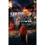 Dystopia Trilogy Libertys Torch, Book 3, Paperback
