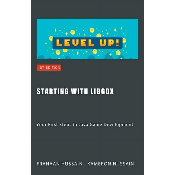 Libgdx Starting with LibGDX: Your First Steps in Java Game Development, (Paperback)