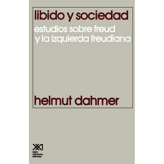 Libido y Sociedad.Estudios Sobre Freud y La Izquierda Freudiana (Paperback)