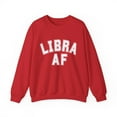 thumbnail image 1 of Libra AF Zodiac Sweatshirt, Zodiac Gifts, Libra Gifts, Birthday Gifts, 1 of 4