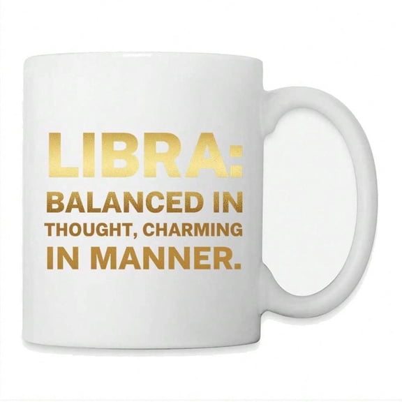 Libra Balanced In Thought Charming In Mannercoffe Coffee Mug 11oz