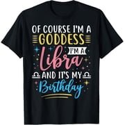 Libra Birthday Libra Women Goddess Queen Its My Birthday T-Shirt