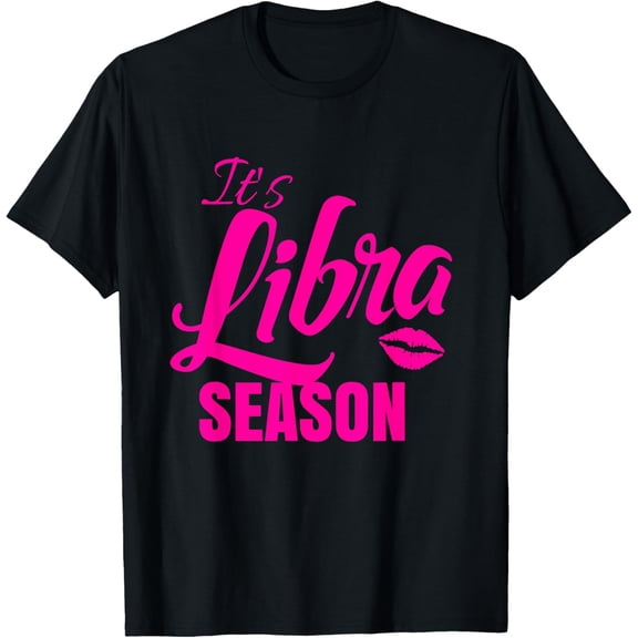 Libra Shirts For Women It's Libra Season Libra Zodiac Sign T-Shirt