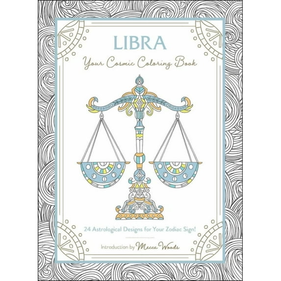 Cosmic Coloring Book Gift Libra: Your Cosmic Coloring Book: 24 Astrological Designs for Your Zodiac Sign!, (Paperback)