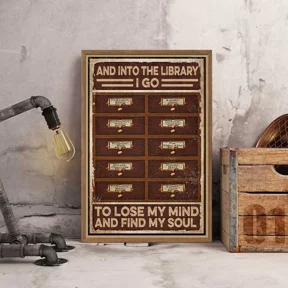 Librarian Into The Library To Lose My Mind And Find My Soul Poster Art