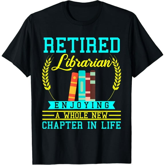 Librarian Retirement Funny Retired Book Coworker T-Shirt Tops Tee