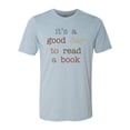 thumbnail image 1 of Librarian Shirt, Teacher Shirt, It's A Good Day To Read A Book, Reading Gift, Book Lover Shirt, Gift For Book Worm, Reading Shirt, Unisex, Stonewash Denim, 2XL, 1 of 1