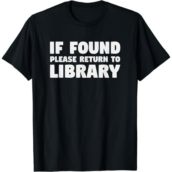 Librarian T-Shirt | If Found Please Return To Library T-Shirt