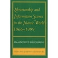 thumbnail image 1 of Librarianship and Information Science in the Islamic World, 1966-1999: An Annotated Bibliography, (Paperback), 1 of 1