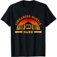 thumbnail image 1 of Libraries Hustle Hard T-Shirt, 1 of 3