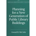 thumbnail image 1 of Libraries Unlimited Library Management C Planning for a New Generation of Public Library Buildings, (Hardcover), 1 of 1