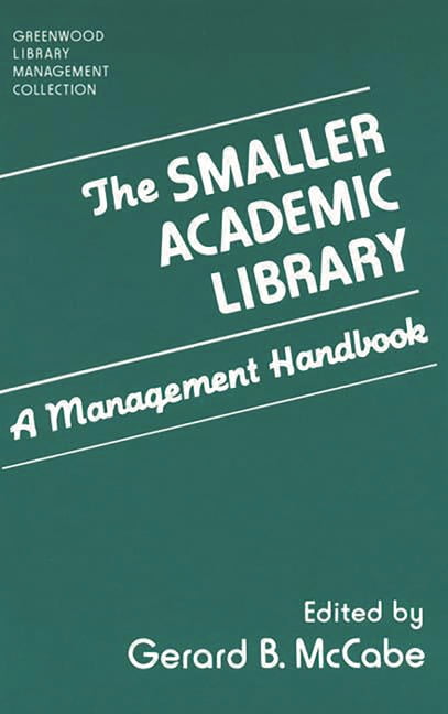 Libraries Unlimited Library Management C The Smaller Academic Library ...