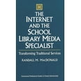 thumbnail image 1 of Libraries Unlimited Professional Guides The Internet and the School Library Media Specialist: Transforming Traditional Services, (Hardcover), 1 of 1