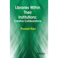 thumbnail image 1 of Libraries Within Their Institutions: Creative Collaborations, (Hardcover), 1 of 1