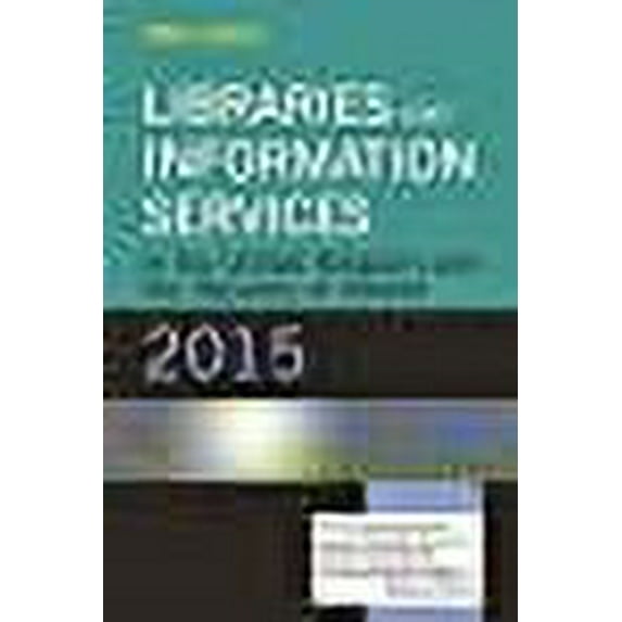 Libraries and information services in the United Kingdom and the Republic of Ireland (Paperback)
