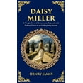 thumbnail image 1 of Library of Alexandria Daisy Miller: A Tragic Story of Innocence, Reputation &amp; Culture Clash in an Unforgiving Society (Deluxe Hardbound Ed, Book 546, (Hardcover), 1 of 1