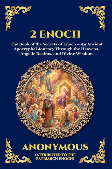 Library of Alexandria - Esoteric 2 Enoch: The Book of the Secrets of Enoch - An Ancient Apocryphal Journey Through the Heavens, Angelic Realms, and Divin, Book 274, (Paperback)