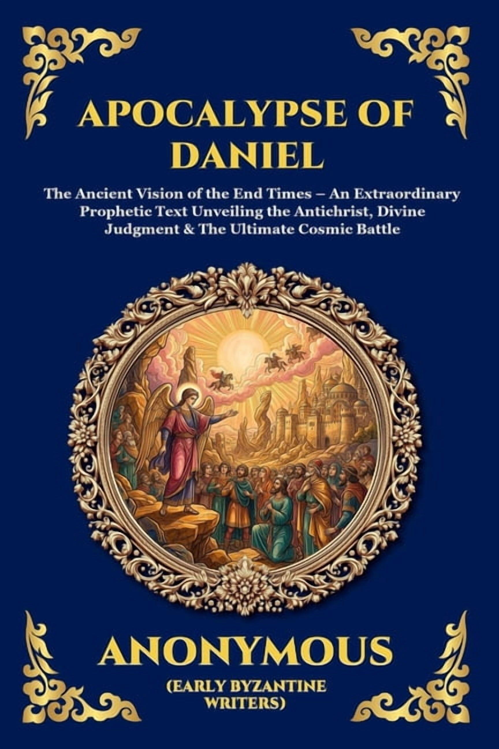 Library of Alexandria - Esoteric Apocalypse of Daniel: The Ancient Vision of the End Times - An Extraordinary Prophetic Text Unveiling the Antichrist, Di, Book 295, (Paperback)