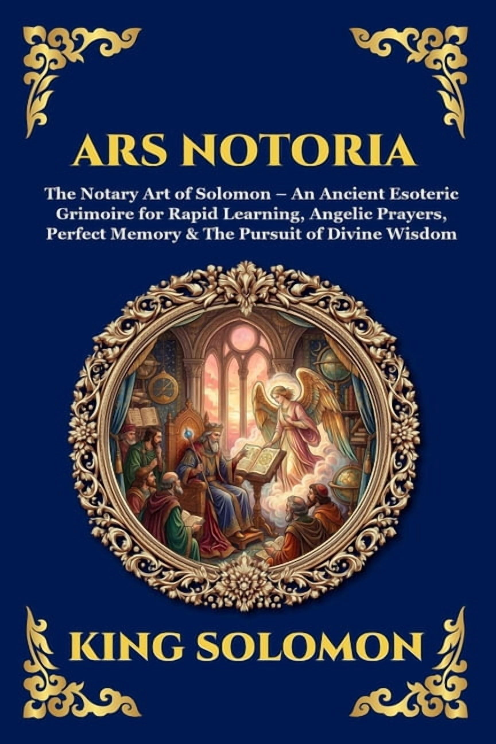 The Ritter Esoteric Library Library of Alexandria - Esoteric Ars Notoria: The Notary Art of Solomon ...