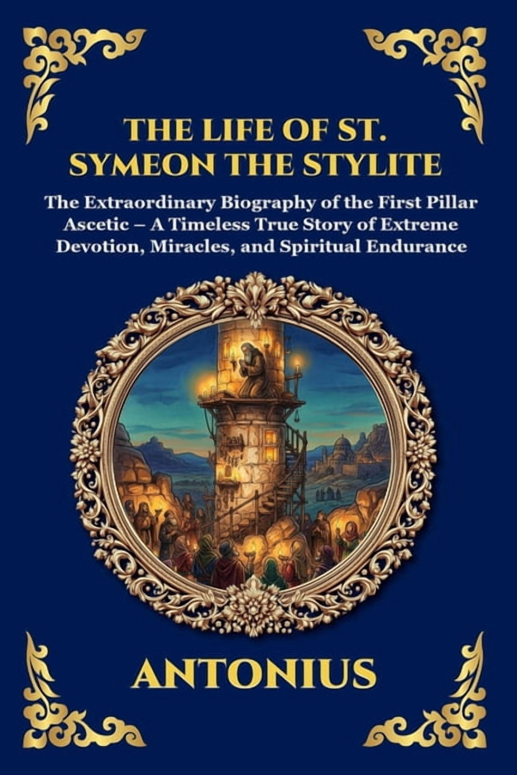 Library of Alexandria - Esoteric The Life of St. Symeon the Stylite ...
