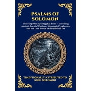 Library of Alexandria - Esoteric Psalms of Solomon The Forgotten Apocryphal Texts - Unveiling Ancient Jewish Wisdom, Messianic Prophecies, and the Lost , Book 29, Paperback