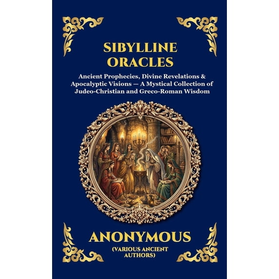 Library of Alexandria - Esoteric Sibylline Oracles: Ancient Prophecies ...