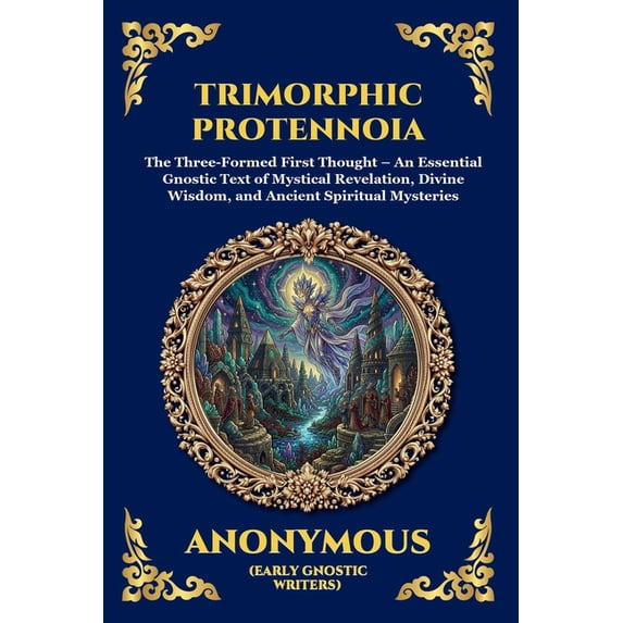 Library of Alexandria - Esoteric Trimorphic Protennoia: The Three ...