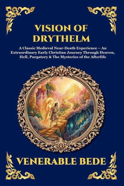 Library of Alexandria - Esoteric Vision of Drythelm: A Classic Medieval Near-Death Experience - An Extraordinary Early Christian Journey Through Heaven, , Book 291, (Paperback)