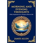 Library of Alexandria Morning and Evening Thoughts Daily Inspiration for a Purpose-Driven Life Large Print Deluxe Edition For Easy Reading, Book 77, Paperback